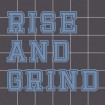 Rise And Grind - Cuadrostock