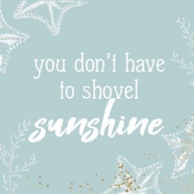 Shovel Sunshine - Cuadrostock