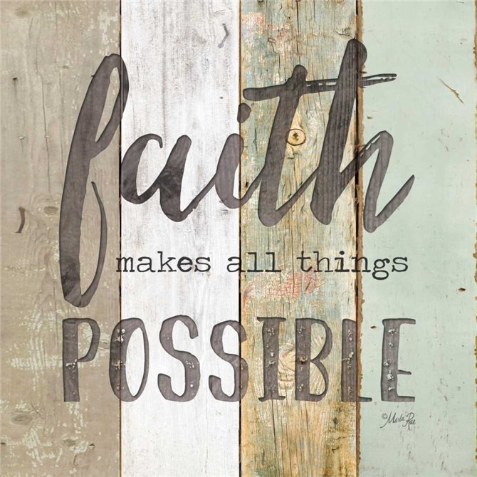 Faith Makes All Things Possible - Cuadrostock