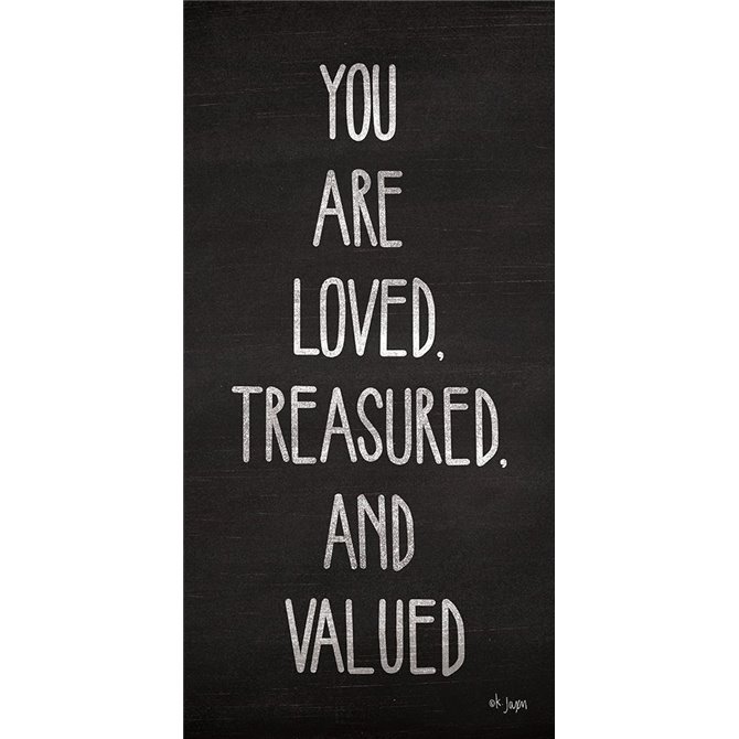 You Are Loved, Treasured and Valued - Cuadrostock