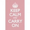 Keep Calm and Carry On Rosa. - Cuadrostock